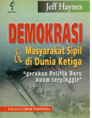 Image of Demokrasi & Masyarakat Sipil di Dunia Ketiga : Gerakan Politik Baru Kaum Terpinggir.