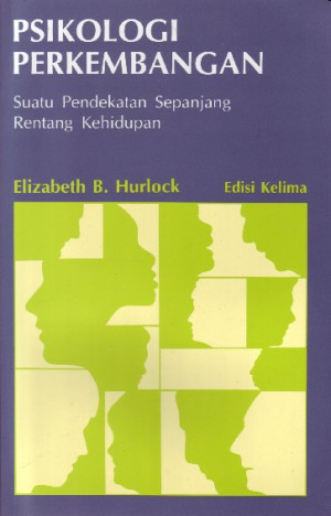 Image of Psikologi Perkembangan : Suatu Pendekatan Sepanjang Rentang Kehidupan