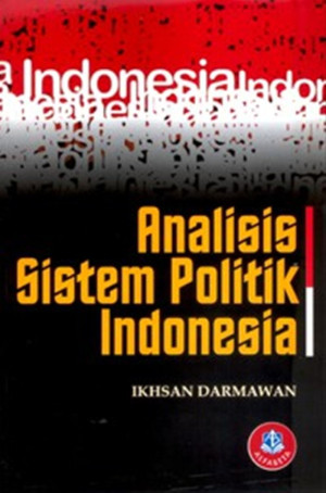 Image of Analisis Sistem Politik Indonesia
