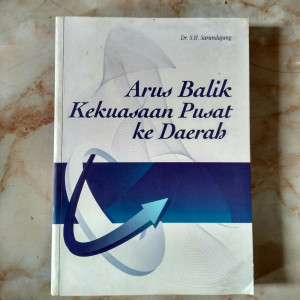 Image of Arus Balik Kekuasaan Pusat ke Daerah