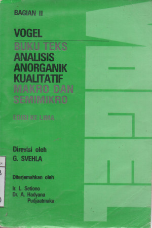 Image of Buku Teks Analisis Anorganik Kualitatif Makro Dan Semimikro,  Bagian II