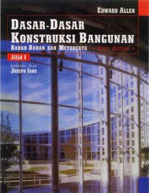 Image of Dasar-Dasar Konstruksi Bangunan : Bahan-bahan dan metodenya, Jilid 1