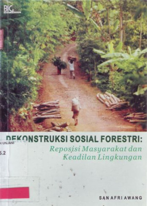 Image of Dekonstruksi Sosial Forestri: Reposisi Masysrakat dan Keadilan Lingkungan