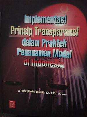 Image of Implementasi Prinsip Transparansi Dalam Praktek Penanam Modal di Indonesia