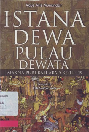 Image of Istana Dewa Pulau Dewata; Makna Puri Bali Abad ke 14-19 M
