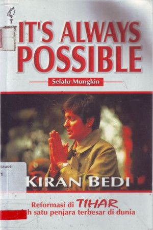 Image of It's Always Possible : Selalu Mungkin :Reformasi di Tihar Salah Satu Penjara Terbesar di Dunia