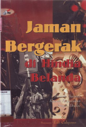 Image of Jaman Bergerak di Hindia Belanda: Mosaik bacaan kaoem pergerakan tempo doeloe