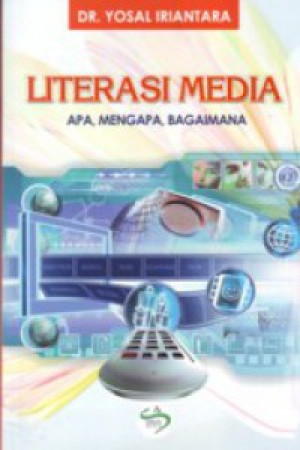 Image of Literasi Media: Apa, Mengapa, Bagaimana