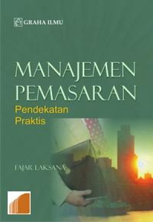 Image of Manajemen Pemasaran: Pendekatan Praktis