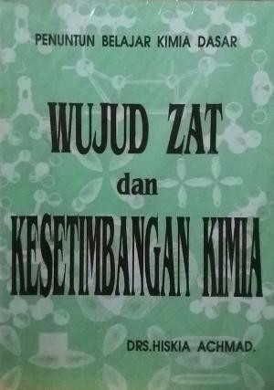 Image of Penuntun Belajar Kimia Dasar : Wujud Zat Dan Kesetimbangan Kimia