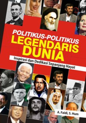 Image of Politikus-Politikus Legendaris Dunia (Inspirasi dan Dedikasi Sepanjang Hayat)