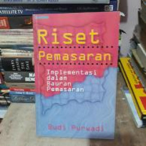 Image of Riset Pemasaran: implementasi dalam bauran pemasaran
