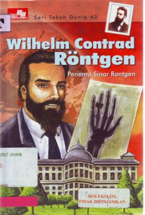 Image of Seri Tokoh Dunia 43, Wilhelm Contrad Rontgen Penemu Sinar Rontgen