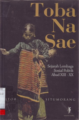 Image of Toba Na Sae, Sejarah Lembaga Sosial Politik Abad XIII-XX