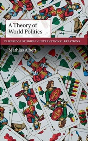 Image of A Theory of World Politics: Cambridge Studies in International Relations