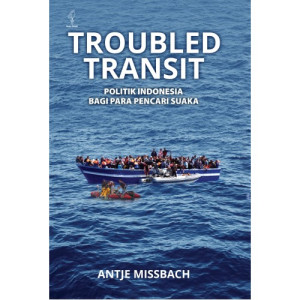 Image of Troubled Transit Politik Indonesia Bagi Para Pencari Suaka