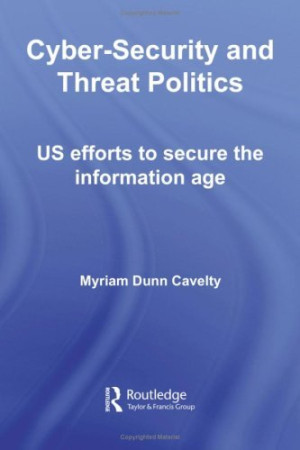 Image of Cyber-Security and Threat Politics