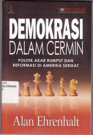 Image of Demokrasi dalam Cermin Politik Akar Rumput dan Reformasi