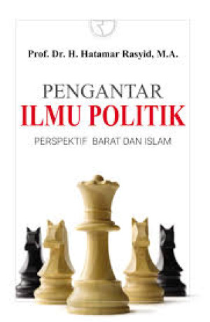 Image of Pengantar ilmu politik : perspektif barat dan Islam