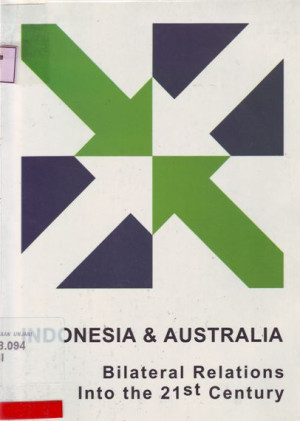 Image of Indonesia & Australia : Bilateral Relations Into the 21st Century