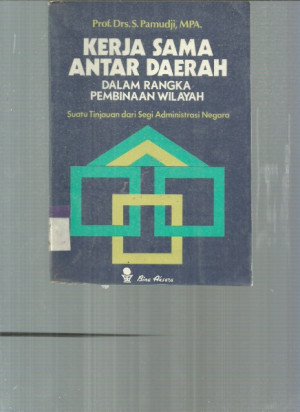 Image of kerja sama antar daerah ; dalam rangka pembinaan wilayah