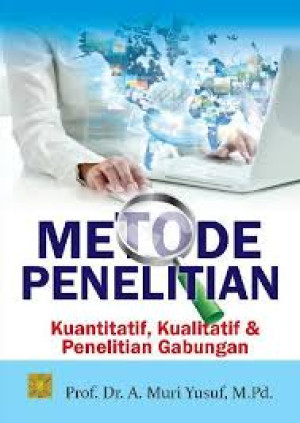 Image of Metode Penelitian Kuantitatif, Kualitatif & Penelitian Gabungan