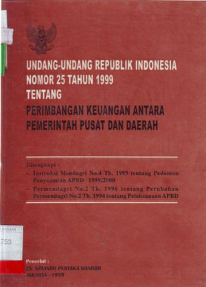 Image of Undang - Undang Republik Indonesia Nomor 25 Tahun 1999 Tentang Perimbangan keuangan Antara Pemerintah Pusat dan daerah