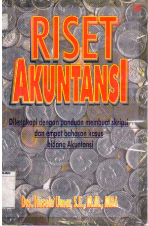 Image of Riset Akuntansi : dilengkapi dengan panduan membuat skripsi dan empat bahsan kasus bidang akuntansi