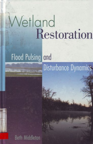 Image of Wetland Restoration : Flood Pulsing And Disturbance Dynamics