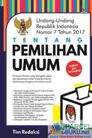 Image of Undang-Undang Republik Indonesia Nomor 7 Tahun 17 Tentang Pemilihan Umum